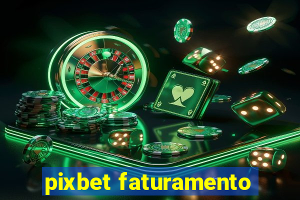 pixbet faturamento